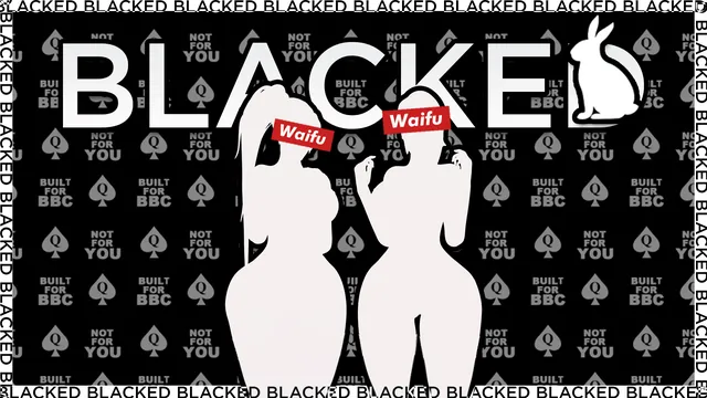 Blacked Waifus